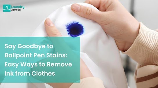 Say Goodbye to Ballpoint Pen Stains: Easy Ways to Remove Ink from Clothes